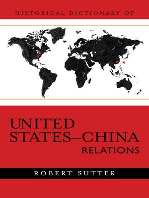 cover image of Historical Dictionary of United States-China Relations